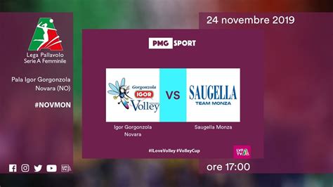 Serie A Volley Femminile Igor Gorgonzola Novara Vs Saugella Monza