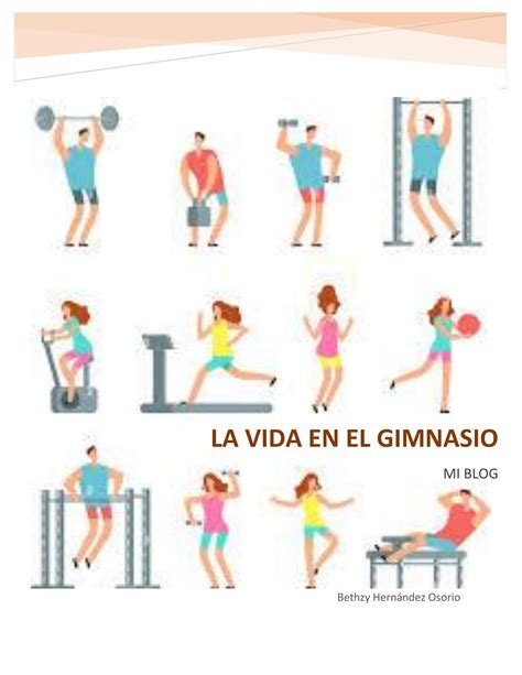 La Vida En El Gimnasio By Bethzy Hernandez Issuu