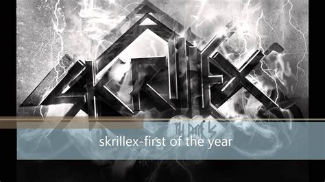 Skrillex First Of The Year Youtube