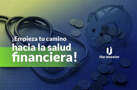 Salud Financiera qué es y por qué es importante The Investor U