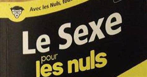 Un Passage Du Livre Le Sexe Pour Les Nuls Crée La Polémique Sexe