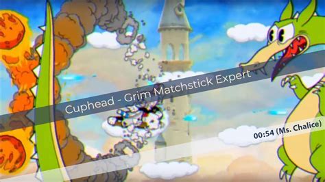 Cuphead Grim Matchstick Expert 00 54 Ms Chalice Youtube