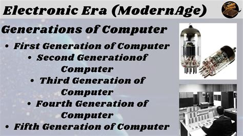 Electronic Era Modern Age Evolution Of Computer Electro