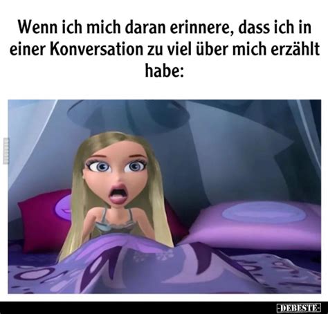 Wenn Ich Mich Daran Erinnere Dass Ich In Einer Konversation Zu Viel über Mich Debestede