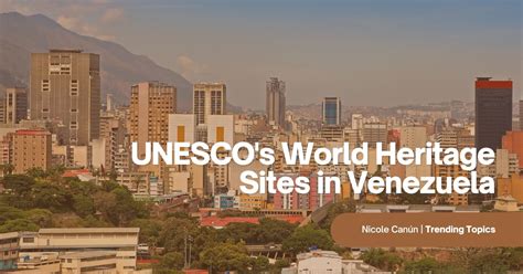 UNESCO's World Heritage Sites in Venezuela