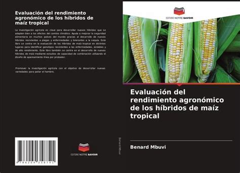 Evaluación Del Rendimiento Agronómico De Los Híbridos De Maíz Tropical