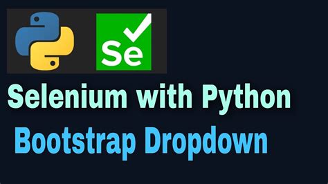 Selenium With Python Tutorial 44 Bootstrap Dropdown YouTube