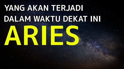 ZODIAK ARIES DALAM WAKTU DEKAT YouTube