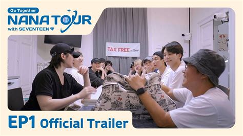 Nana Tour With Seventeen Official Trailer Ep1 Youtube