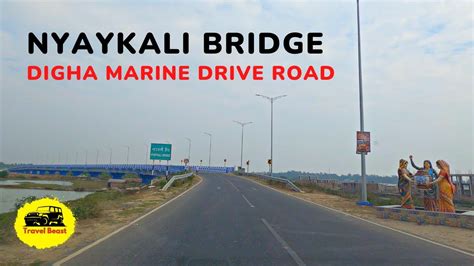 Nyaykali Bridge Shankarpur Digha Marine Drive Saikat Sarani K