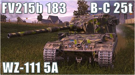 Fv215b 183 B C 25t And Wz 111 5a Wot Blitz Youtube