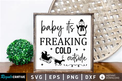 Free Baby Its Freaking Cold Outside Svg Graphic By Regulrcrative