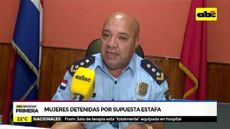 Mujeres Detenidas Por Supuesta Estafa ABC Noticias ABC Color