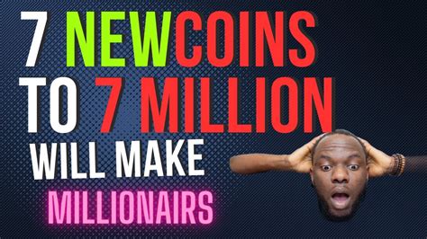 7 New Altcoins Will Make Millionaires In The Next Bull Market Youtube