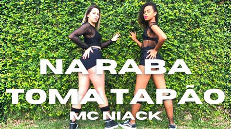 Na raba toma tapão Mc Niack Coreografia Cia Keli Andrade YouTube