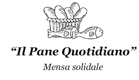 Mensa Solidale Il Pane Quotidiano In Mesi Distribuiti Quasi