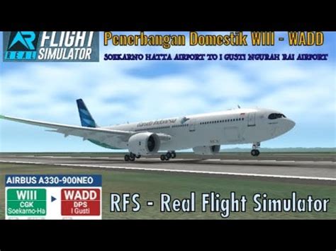 Rfs Real Flight Simulator Soekarno Hatta To I Gusti Ngurah Rai