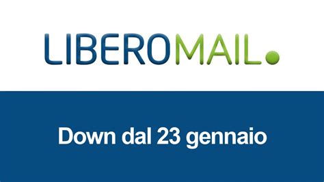 Libero Mail Non Funziona Ultime Notizie Sui Down Di Libero E Virgilio