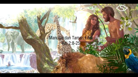 Manusia Dan Taman Eden Kejadian Youtube