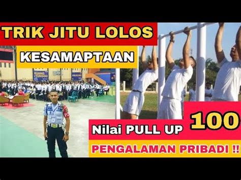 Tips LOLOS PULL UP PENGALAMAN PRIBADI NILAI 100 TES KESAMAPTAAN