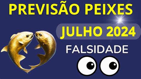 PEIXES JULHO DE 2024 Falsidade YouTube