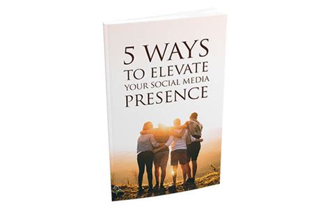 5 Ways To Elevate Your Social Media Presence E B B Just Marketing