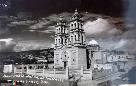 Santuario del Senor de los Rayos Temastián Jalisco