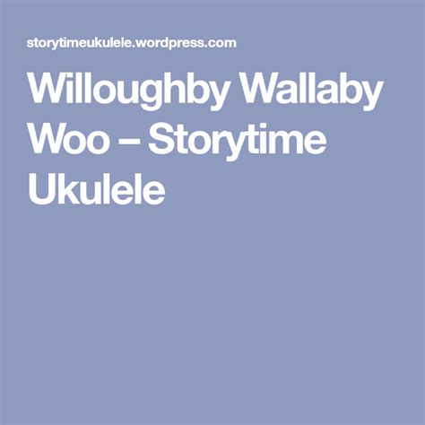 Willoughby Wallaby Woo Storytime Ukulele Dennis Lee Fraggle Rock