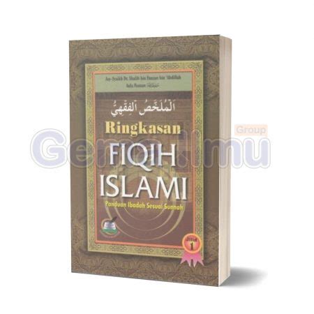 Ringkasan Fiqih Fikih Islami Jilid 1 Terj Al Mulakhkhash Al Fiqhiy