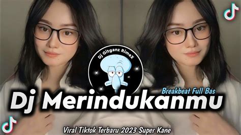 Dj Merindukanmu Dash Uciha Viral Tiktok Terbaru 2023 Youtube