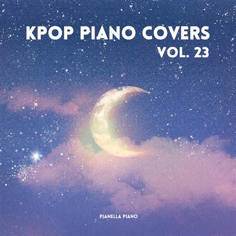 Kpop Piano Covers Vol 23 Pianella Pianoのアルバム Apple Music