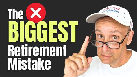 The Biggest Retirement Mistake For 2024 Retirement Travelers Youtube