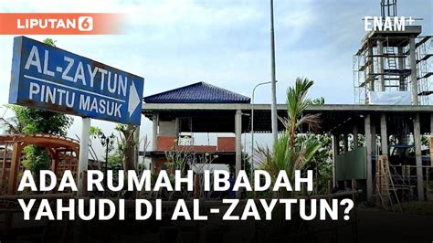 Ponpes Al Zaytun Punya Bungker Dan Rumah Ibadah Yahudi Liputanenam