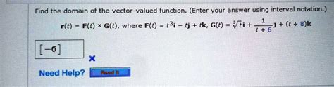 SOLVED Find The Domain Of The Vector Valued Function Enter Your