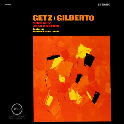 Stan Getz Jo O Gilberto Getz Gilberto Review By Vincentgm Album