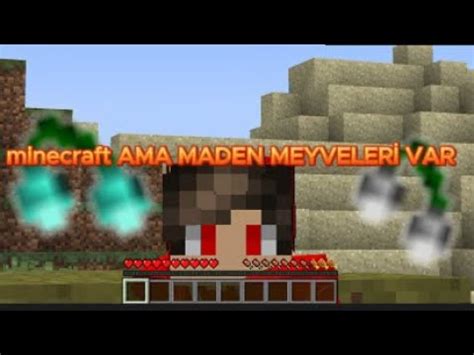 Minecraft Ama Maden Meyveler Var Youtube