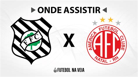 Figueirense X Am Rica Rn Onde Assistir Ao Vivo Hor Rio Do Jogo E