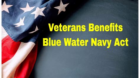 Blue Water Navy Act Vietnam Blue Water Navy Veterans VA Benefits