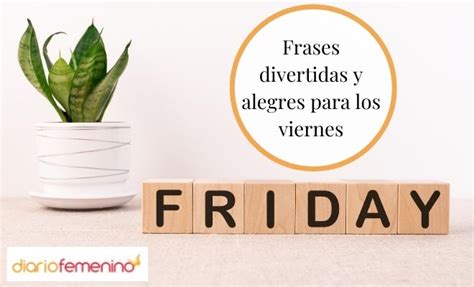 118 Frases De Viernes Motivadoras Con Imágenes Para Compartir