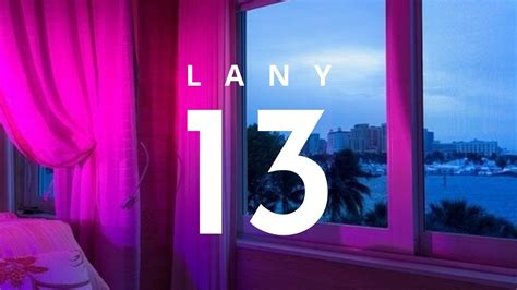 Lany 13 Lyrics Dan Terjemahan Youtube