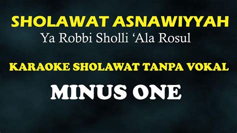 SHOLAWAT ASNAWIYYAH Karaoke Tanpa Vokal Ya Robbi Sholli Ala Rosul