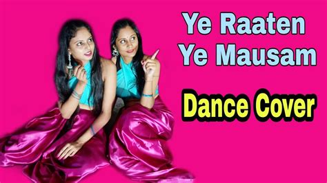 Ye Raaten Ye Mausam Dance Cover Dilli Ka Thug Nrityoday Siwan Youtube