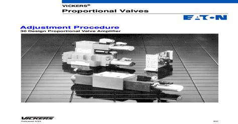 VICKERS Proportional Valves Adjustment Procedure 30 Design