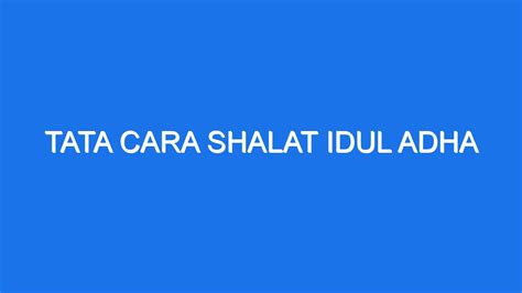 Tata Cara Shalat Idul Adha