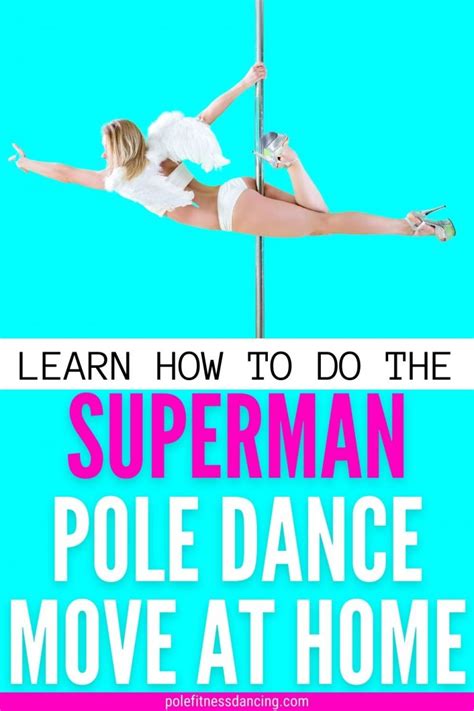 Learn How To Do The Superman Pole Dance Move Pole Dance Fitness Oasis