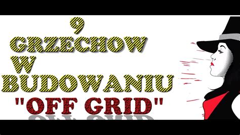 9 błędów w budowaniu off gridu YouTube