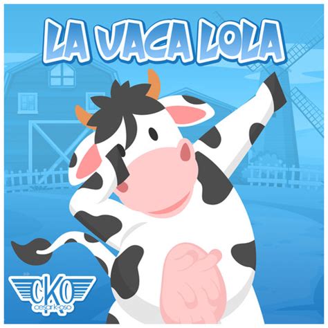 La Vaca Lola Song Download: La Vaca Lola MP3 Spanish Song Online Free ...