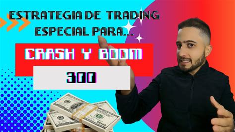 Estrategia especial BOOM y CRASH 300 Trading Índices sintéticos YouTube