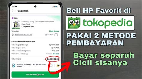 Cara Bayar Di Tokopedia Mengunakan 2 Metode Pembayaran Berbeda Bayar