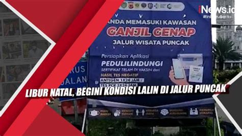 Video Libur Natal Begini Kondisi Lalin Di Jalur Puncak